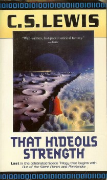 That Hideous Strength by CS Lewis