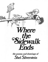 Where the Sidewalk Ends by Shel Silverstein