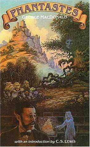 Phantastes by George MacDonald intro by CS Lewis