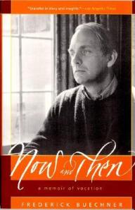 Now and Then by Frederick Buechner