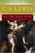 Till We Have Faces CS Lewis