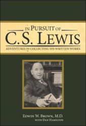 In Pursuit of CS Lewis Edwin Brown