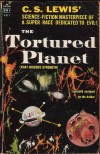 That Hideous Strength Tortured Planet by Lewis