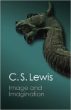 Image and Imagination by CS Lewis