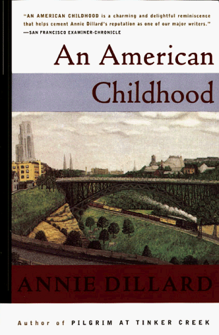 Annie Dillard an American Childhood