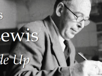 The Words C.S. Lewis Made Up: Part 1:&nbsp;Bulverism